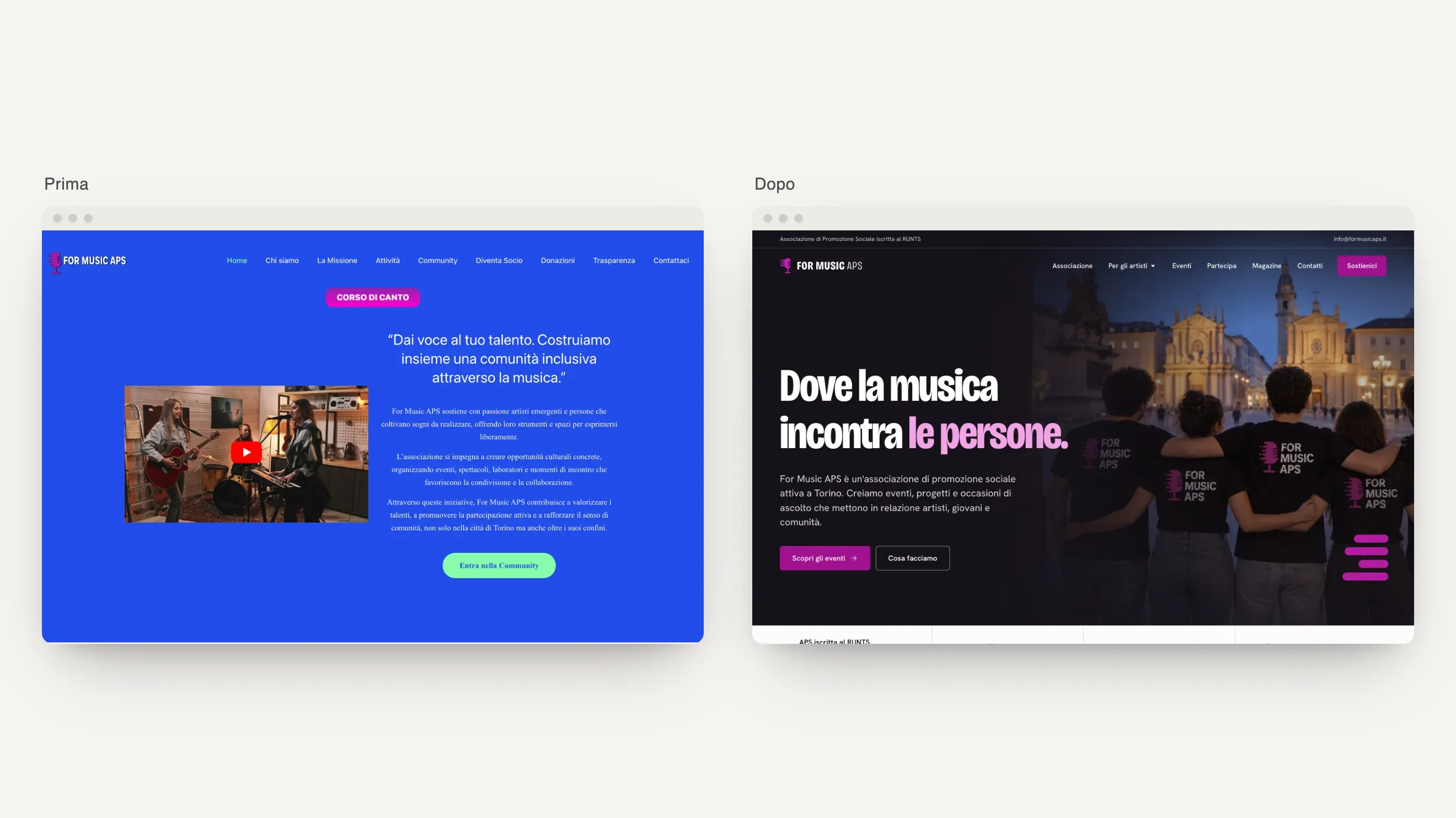 Confronto tra la vecchia homepage di For Music APS, blu con un video e la scritta "Corso di canto", e la nuova, scura, con il titolo "Dove la musica incontra le persone."